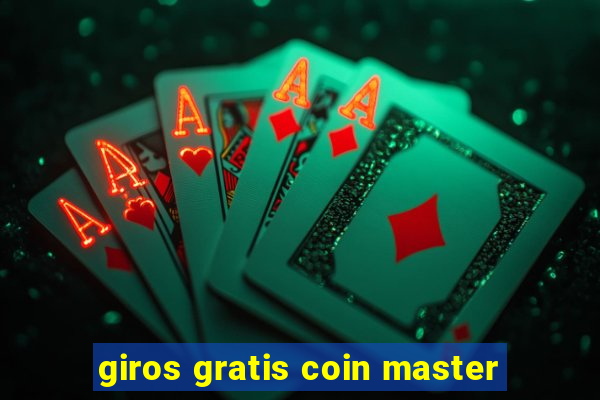 giros gratis coin master